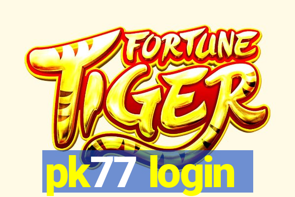 pk77 login